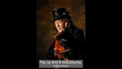 Pay up and ill stop playing_Sue Cross