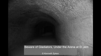 Beware of Gladiators, Under the Arena at El Jem