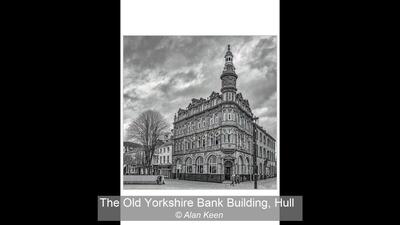 The Old Yorkshire Bank Building, Hull Alan Keen 20 points