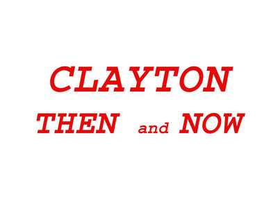 Clayton Then and Now