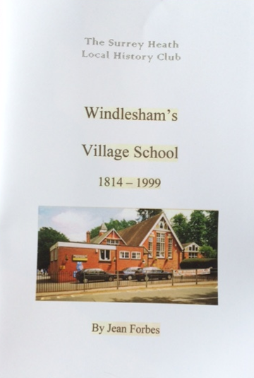 Windlesham's Village School 1814-1999 by Jean Forbes
