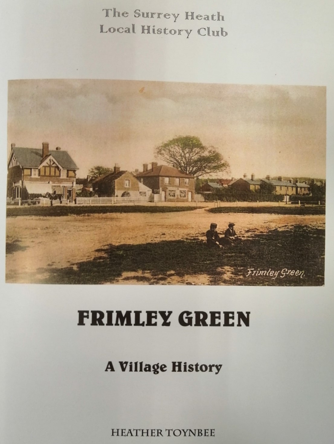 FRIMLEY GREEN A VILLAGE HISTORY